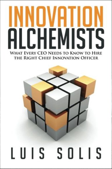 Innovation Alchemists by Luis Solis