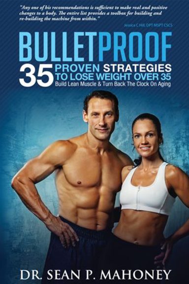 Bulletproof by Dr. Sean Mahoney